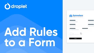 Droplet Rapid | Add Rules to a Form • Form-Builder Series