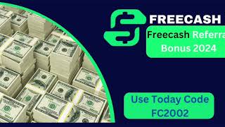 Freecash Bonus Code (FC2002) : Earn Up To $250 Sign Up And Referral Bonus