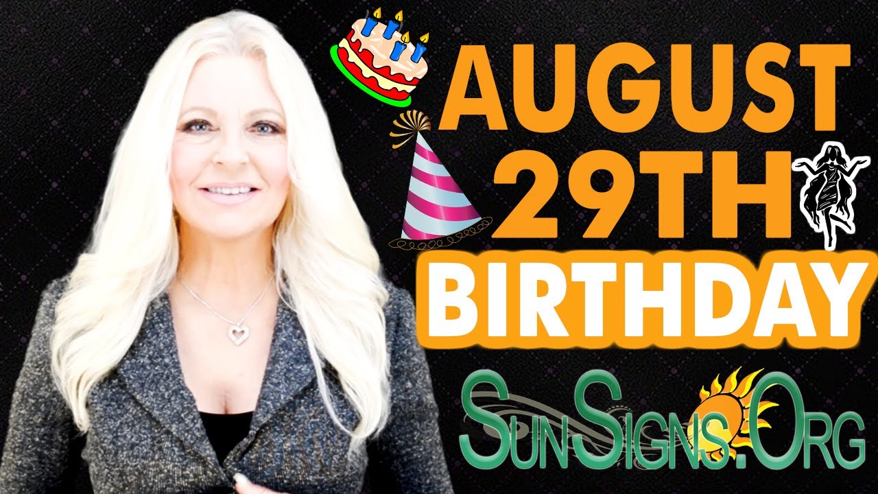 ♍️ Born On August 29 - Happy Birthday - Today's Zodiac Horoscope Personality - SunSigns.Org