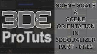 3dEqualizer : Scene Orientation & Scene Scale Part-01/02