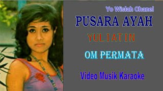 PUSARA AYAH Vokal R Karaoke Lirik by Yuliatin