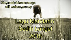 Lagu Mandarin Sedih banget 2018  - Durasi: 3:45. 