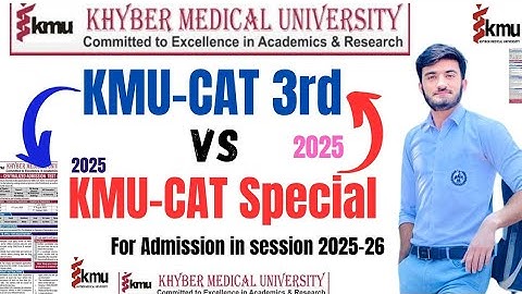 KMU-CAT 3rd vs KMU-CAT Special 2025/difference/for admission in session 2025-2026 last date of apply