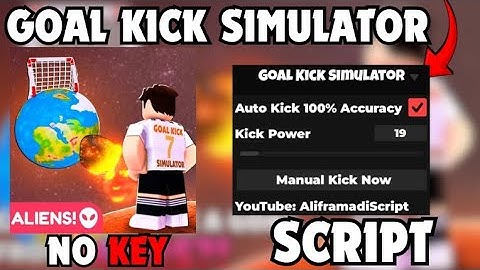 [Goal Kick Simulator] Goal Kick Sim Script *No Key* | Pastebin | Shoot 100%