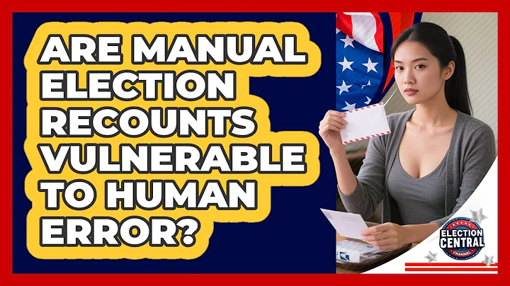 Are Manual Election Recounts Vulnerable To Human Error? - Election Central Channel