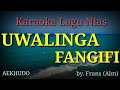 Karaoke Lagu Nias || uwalinga fangifi @aekhudo