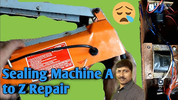 How to Repair Sealing Machine | Sealing Machine Repair karneka Tarika | Sealing machine Repair