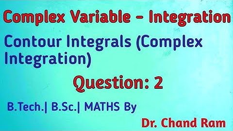 Question 2 on Contour Integral (Complex Integration)