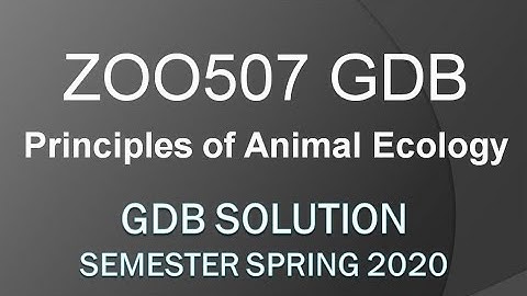 ZOO507 GDB Solution Spring 2020 Complete Correct Solved