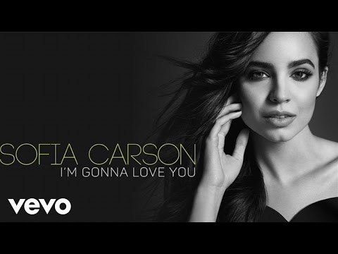 Sofia Carson - I'm Gonna Love You Sofia Carson - I'm Gonna Love You
