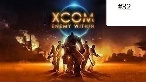 XCOM Enemy Within #32 Exalt Zerg Rush
