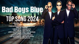 Bad Boys Blue Top Hits Popular Songs   Top 10 Song Collection