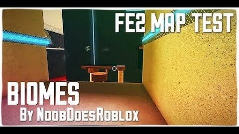 FE2 Map Test - Biomes (Normal) By NoobDoesRoblox