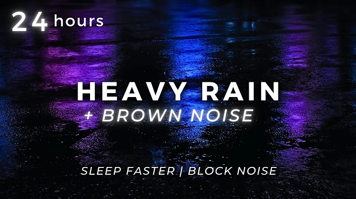 Heavy Rain for 24 Hours with Brown Noise to Sleep Fast, Block Noises & Relax