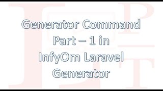 Generator Commands in InfyOm Laravel Generator
