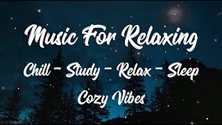 Music for Relax | Study | Sleep | Brain | Chill | Cozy Beats | Music for stress relief | Fireflies