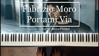 Fabrizio Moro - Portami Via (piano cover)