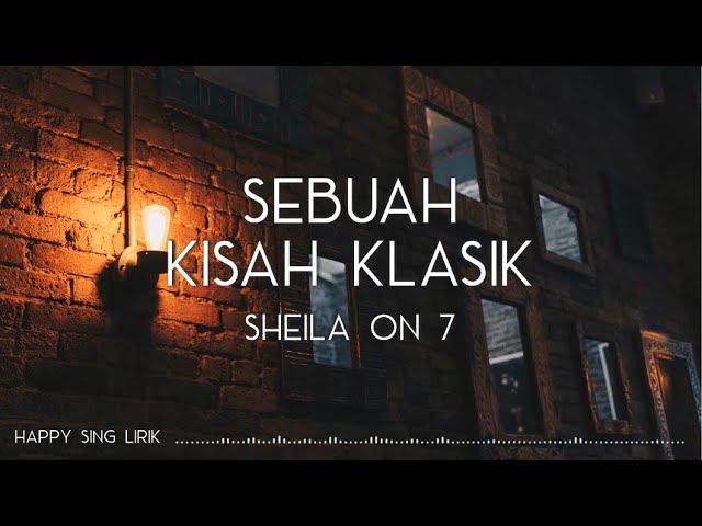 Sheila On 7 - Sebuah Kisah Klasik (Lirik) class=