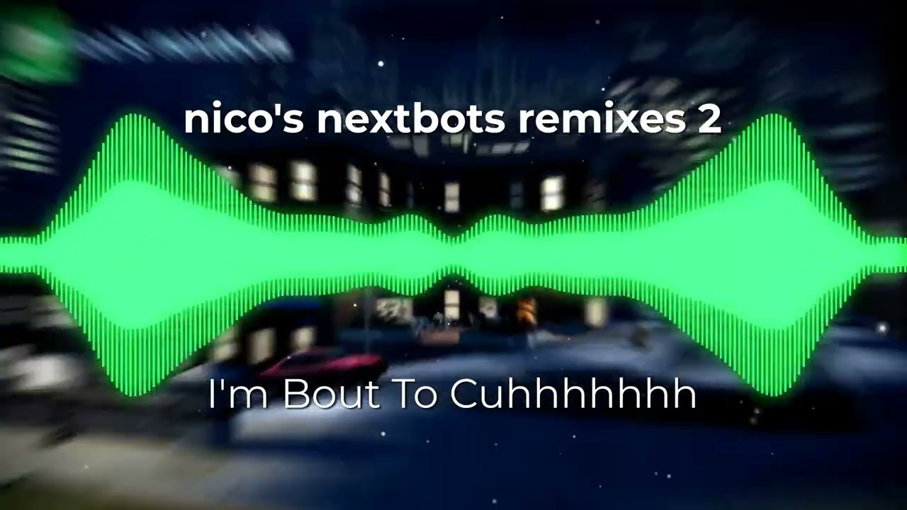 Nico's Nextbots Remixes (feat. TheReal King Jay, nicopatty