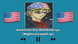 Download Lagu American Boy-Kombinaciya (nightcore/ sped up) MP3