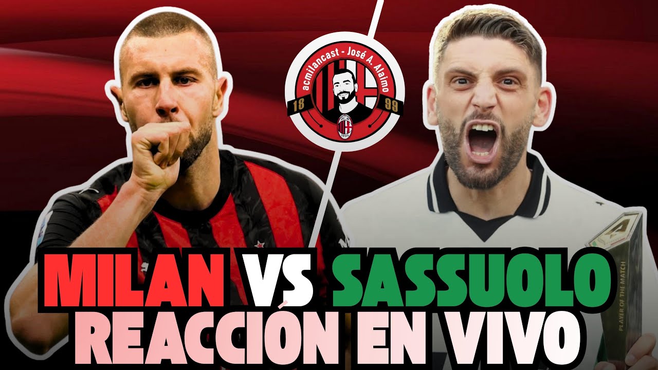 AC Milan vs Sassuolo: EN VIVO - El equipo de Allegri madruga para ...