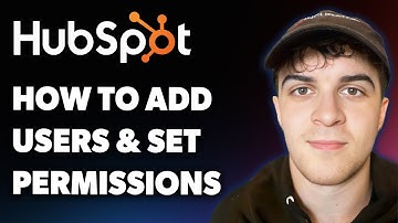 How to Add Users and Set Permissions in Hubspot (Full 2025 Guide)