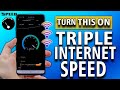 Turn This ON In Android Phone To TRIPLE Your Internet Speed (now)