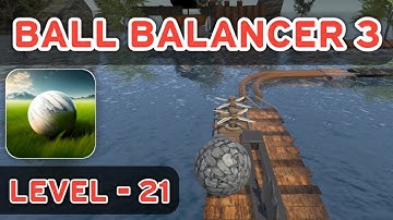 Ball Balancer 3 - Level - 21 Gameplay