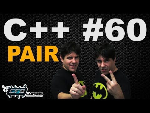 Curso de C++ #60 - Pair - Dados em Pares