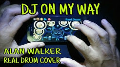 DJ ON MY WAY - Alan Walker (PUBG MUSIK INDONESIA) Real Drum Cover  - Durasi: 4:58. 