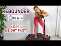 Rebounder workout 10 minutestrampoline workoutmini trampolinerebounding workoutslose weight fast