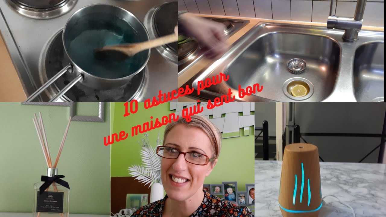 Comment avoir une maison qui sent bon. - YouTube