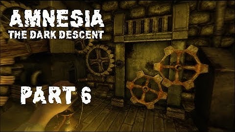 Amnesia The Dark Descent - Walkthrough Gameplay Part 6 - Gears and Grease (PS4)