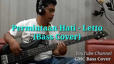 Permintaan Hati (Letto) 4R_GMC Bass Cover