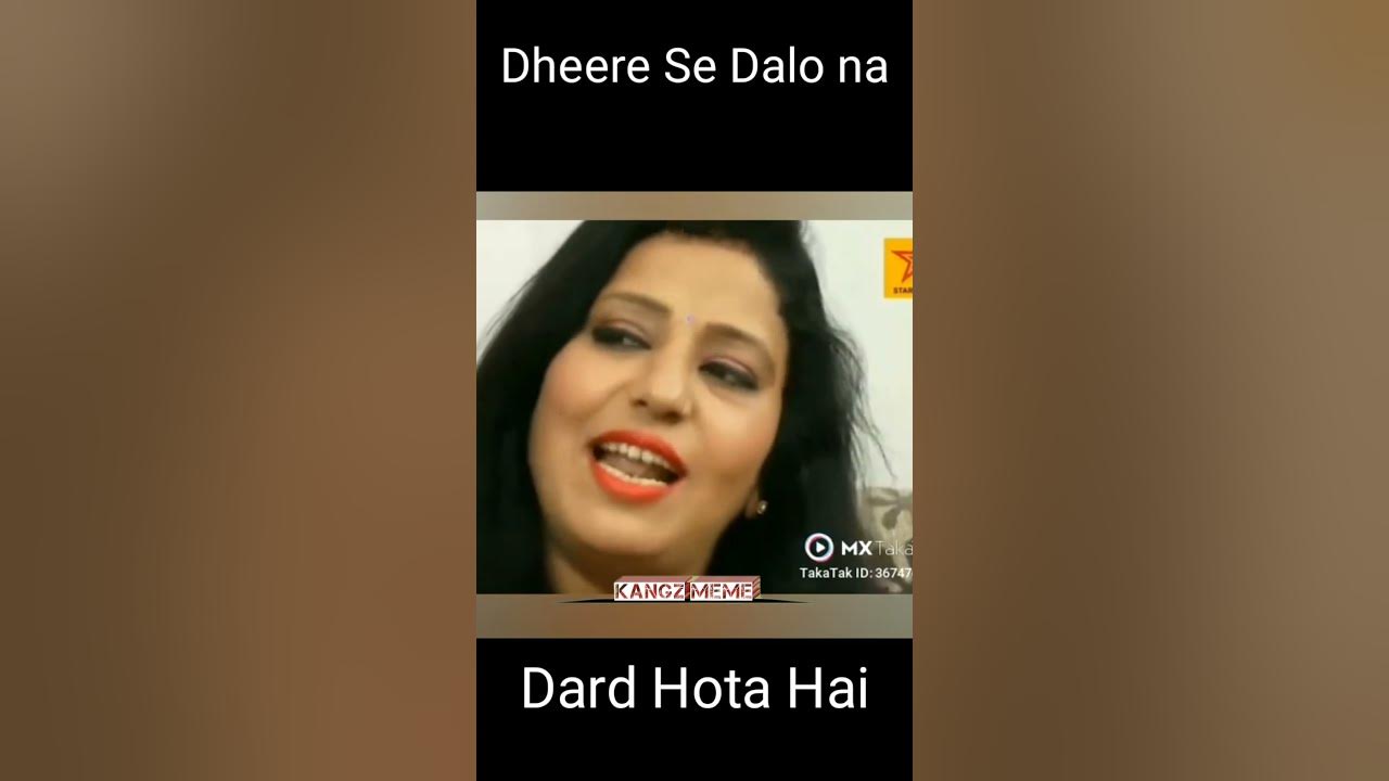 Dheere Se Dalo Na Dard Ho Raha Hai Funny Adults Memedank Indian Memesadult Double Meaning 