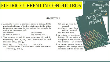 ELECTRIC CURRENT IN  CONDUCTORS  | CHAPTER - 32  |  OBJECTIVE - I  || CONCEPTS OF PHYSICS | HC VERMA