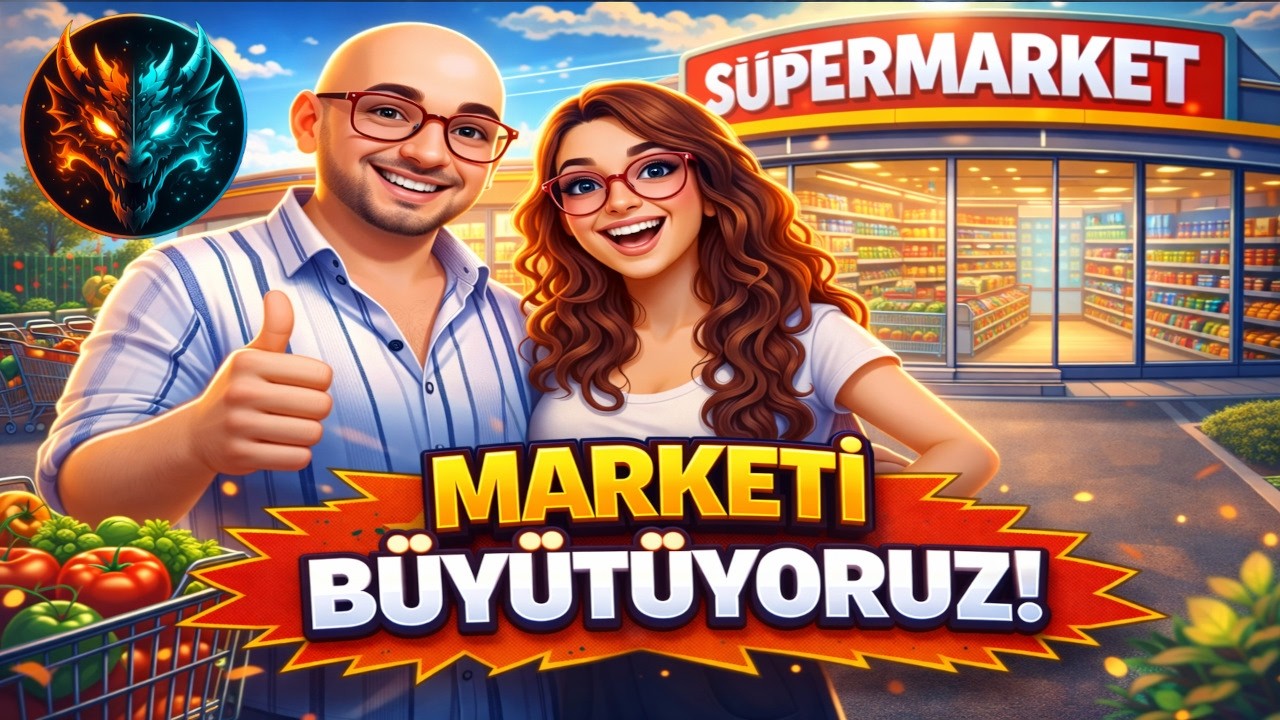 Marketi Büyüttük! İşler Ciddileşiyor 😎 | Süpermarket Together #3
