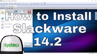 How to Install Slackware Linux 14.2 + Review + VMware Tools on VMware Workstation Tutorial [HD]