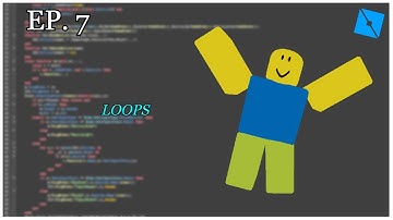 Learn How To Use Loops (Ep - 7) - Roblox Scripting Tutorial