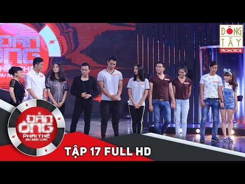 Video ĐÀN ÔNG PHẢI THẾ | TẬP 17 FULL HD (19/02/16) - youtube