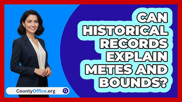 Can Historical Records Explain Metes And Bounds? - CountyOffice.org