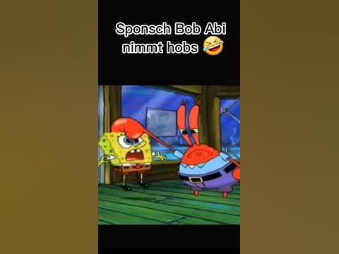 Sponsch Bob Abi nimmt hobs ð¤£ð¤­ - YouTube