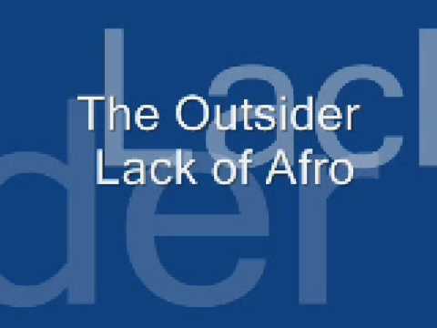 The Outsider - Lack of Afro