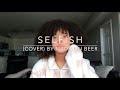 Selfish (cover) By Madison Beer