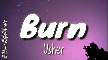 Burn - Usher (Lyrics)