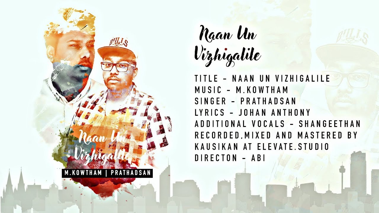 Naan Un Vizhigalile  MKowtham feat Prathadsan  Official Music Video