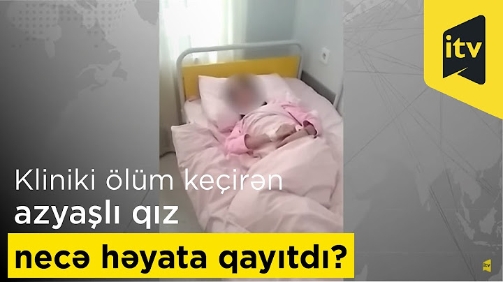 İki dəfə kliniki ölüm keçirən azyaşlı qız necə həyata qayıtdı?