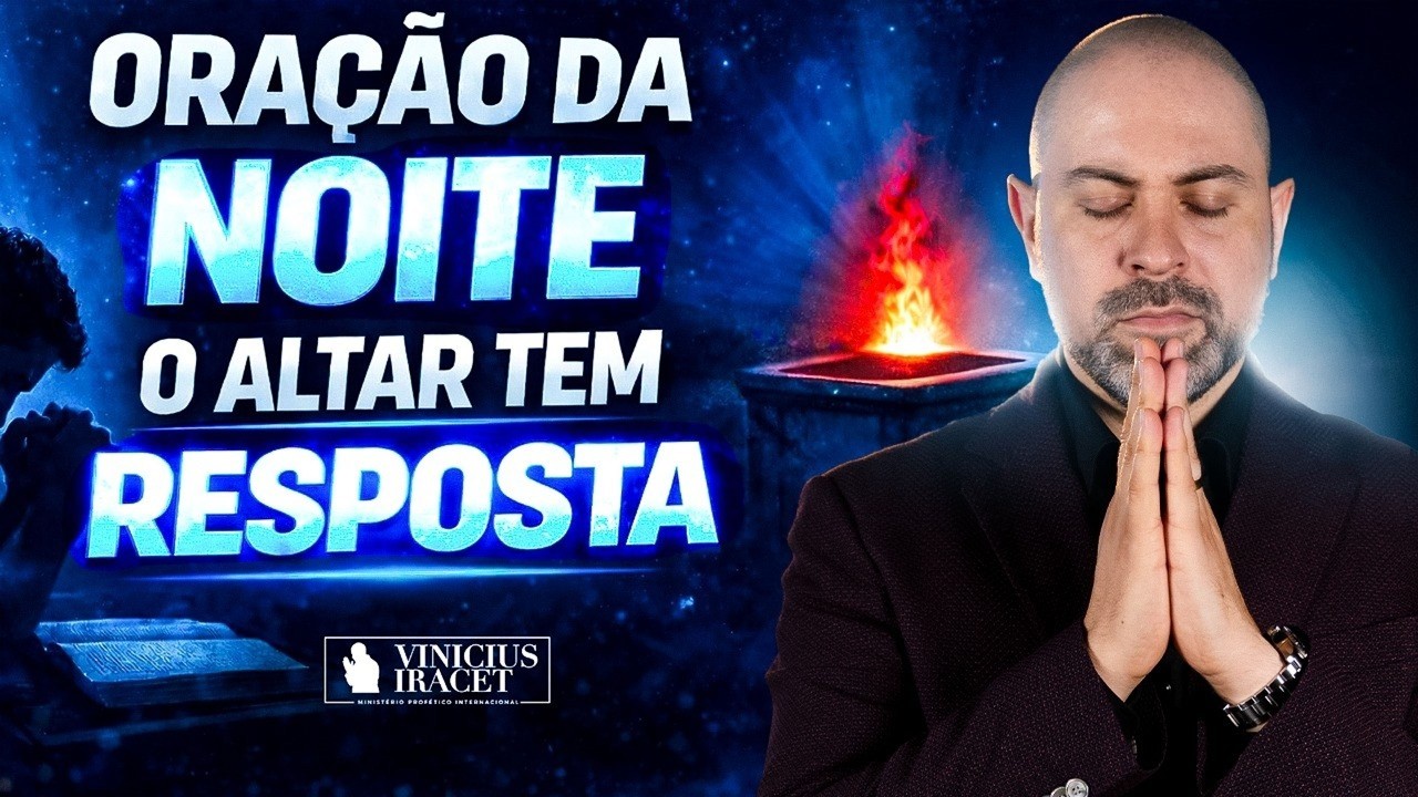 ORAÇÃO DA NOITE 10 DE MARÇO - O ALTAR TEM RESPOSTA - SALMO 27 - PROSPERIDADE E DIREÇÃO  | Vinicius