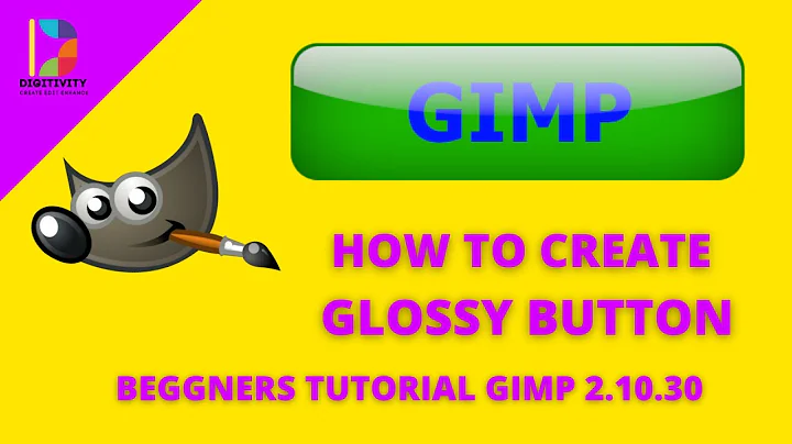 How To Create Shiny Glossy Button Using Gimp 2.10.3