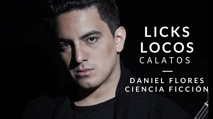 Daniel Flores - Ciencia Ficcin I LICKS LOCOS CALATOS